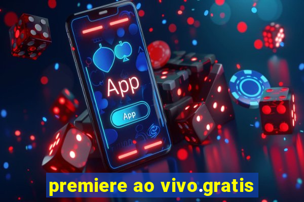 premiere ao vivo.gratis